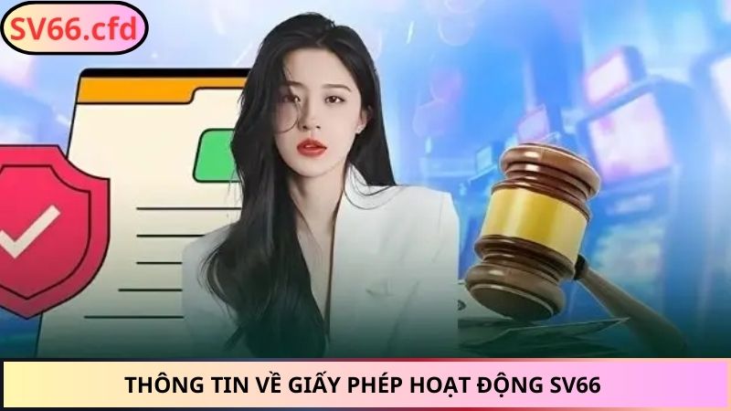 Thông tin về giấy phép hoạt động SV66 