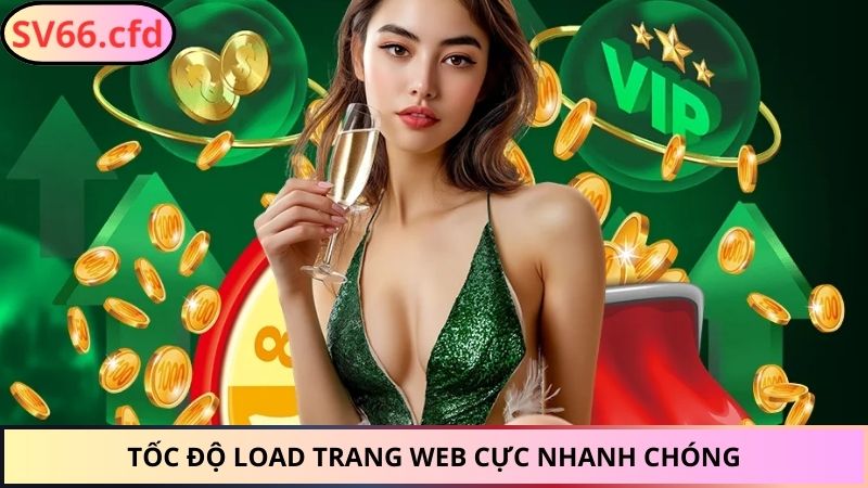 Tốc độ load trang web cực nhanh chóng